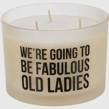 Load image into Gallery viewer, Fabulous Old Ladies Candle