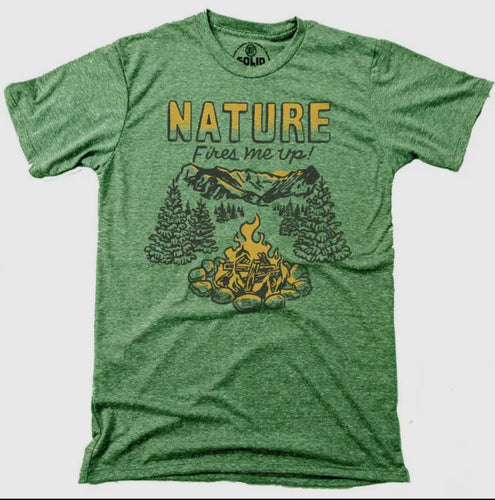 Nature Fires Me Up T-shirt